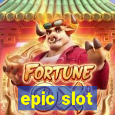 epic slot