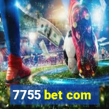 7755 bet com