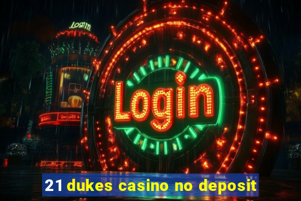 21 dukes casino no deposit