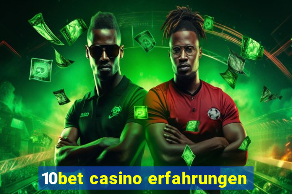 10bet casino erfahrungen