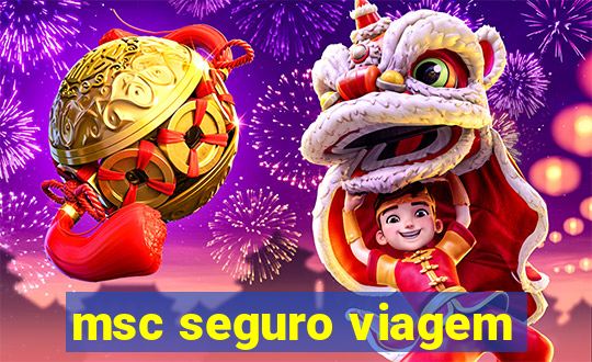 msc seguro viagem