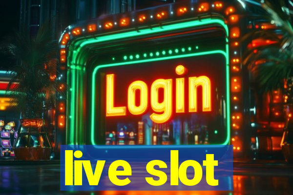 live slot