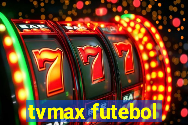 tvmax futebol