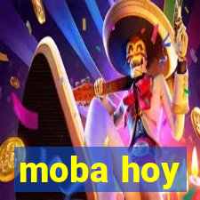 moba hoy