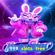 999 slots free online game