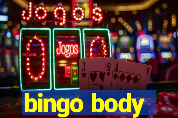 bingo body