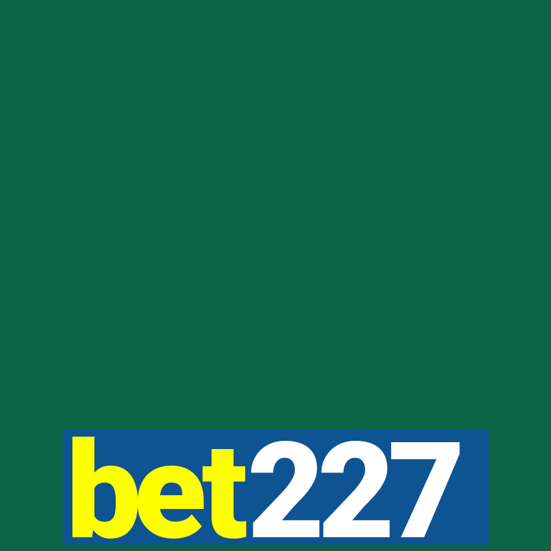 bet227