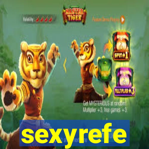 sexyrefe