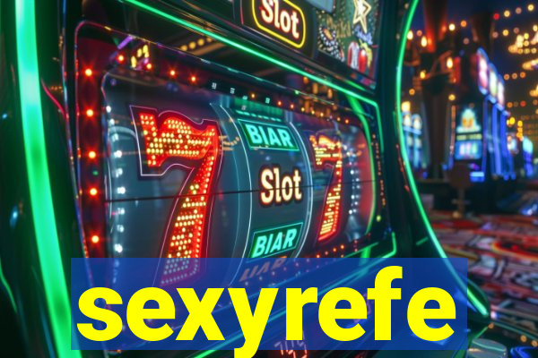 sexyrefe