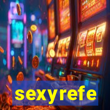 sexyrefe