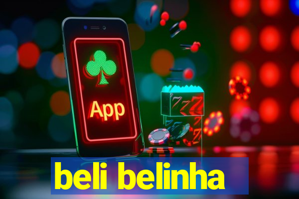 beli belinha