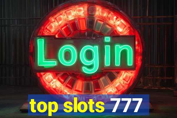 top slots 777