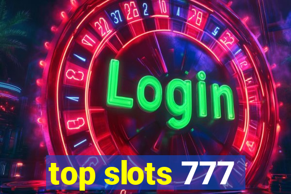 top slots 777