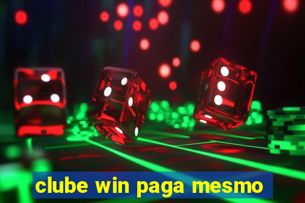 clube win paga mesmo