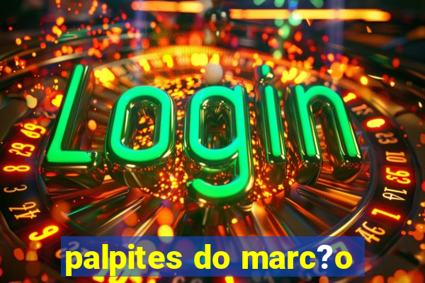 palpites do marc?o