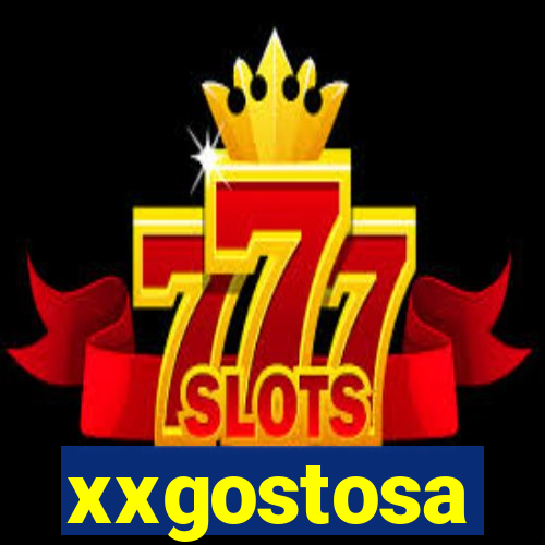 xxgostosa