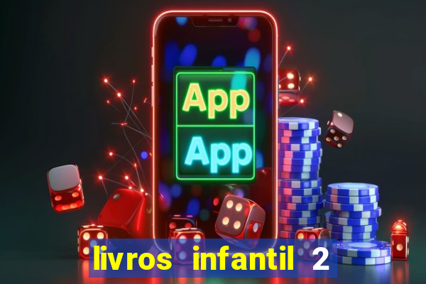 livros infantil 2 a 3 anos pdf