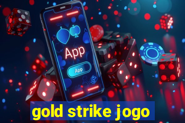 gold strike jogo