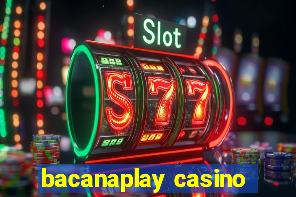 bacanaplay casino