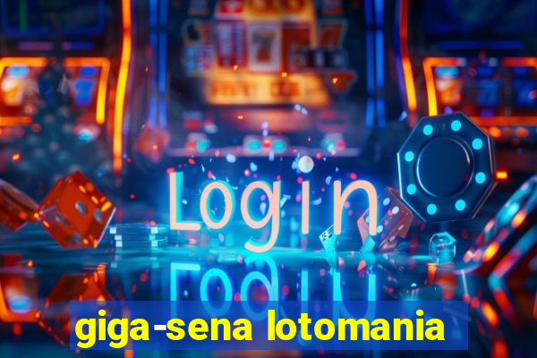 giga-sena lotomania