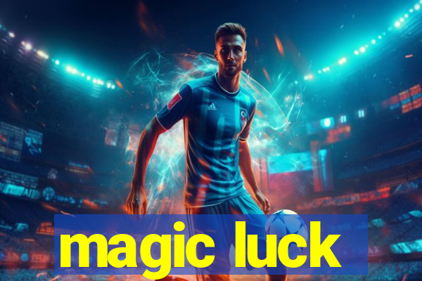 magic luck