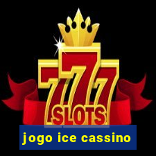 jogo ice cassino