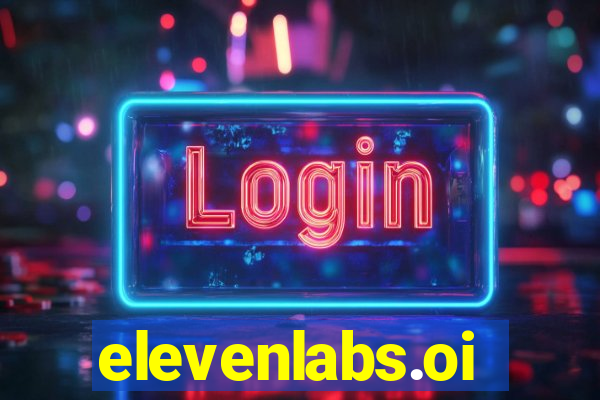 elevenlabs.oi