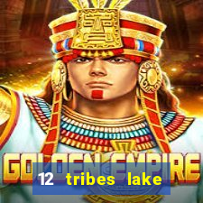 12 tribes lake chelan casino