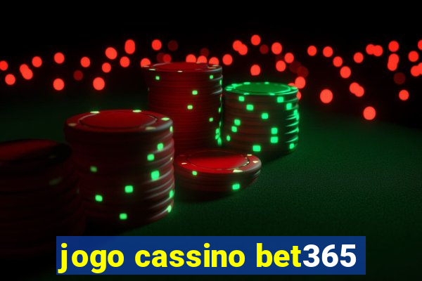 jogo cassino bet365