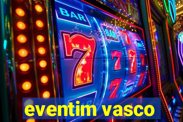 eventim vasco