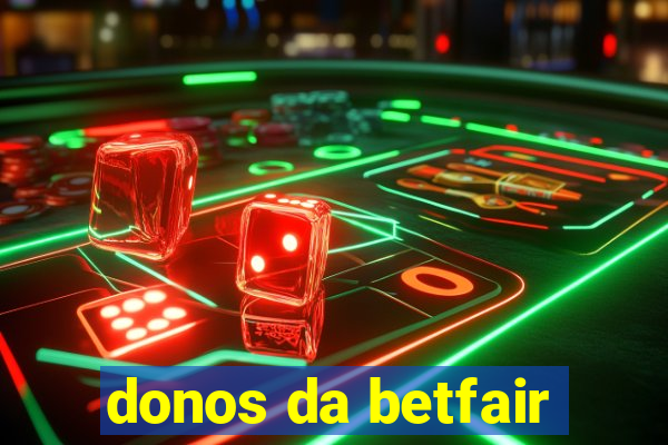 donos da betfair