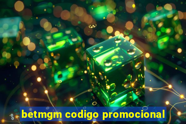 betmgm codigo promocional