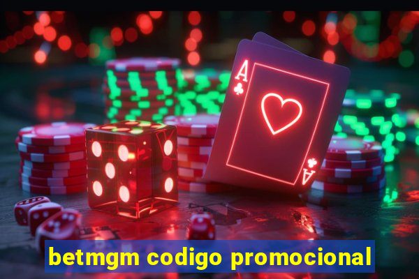 betmgm codigo promocional