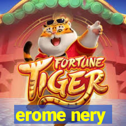 erome nery