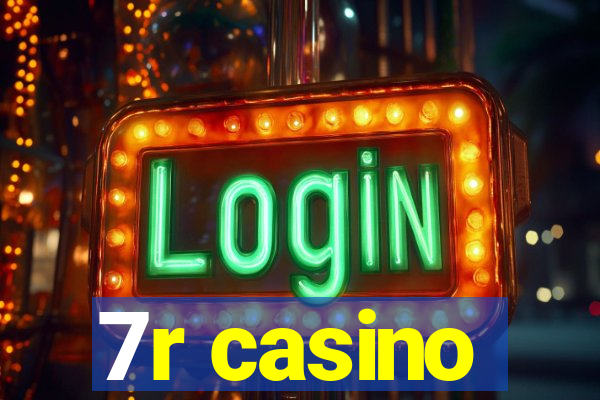 7r casino