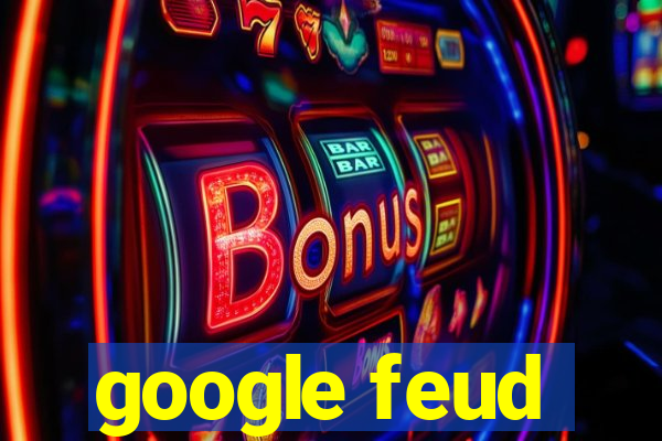 google feud