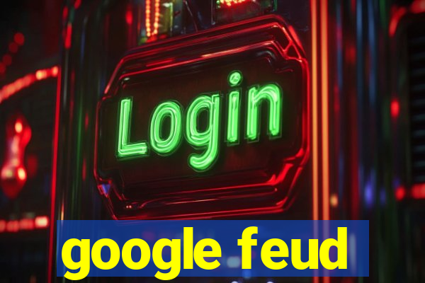 google feud