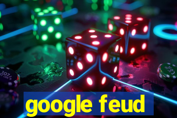 google feud