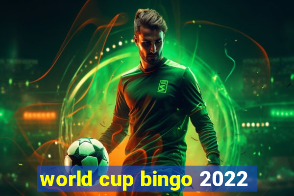 world cup bingo 2022