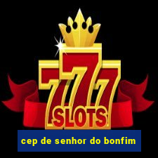 cep de senhor do bonfim