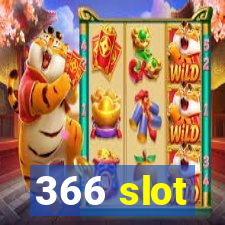 366 slot