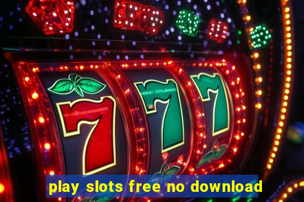 play slots free no download