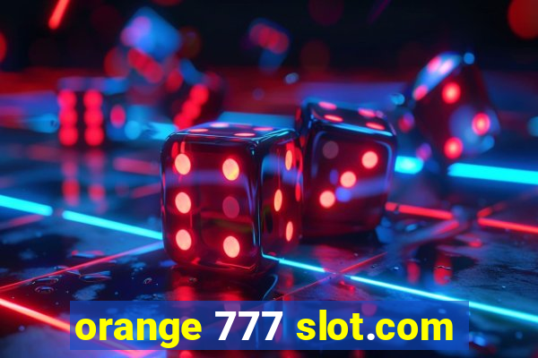 orange 777 slot.com