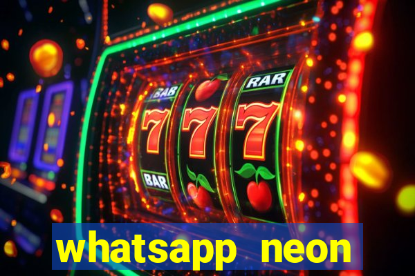 whatsapp neon consiga mais