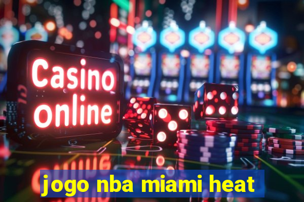 jogo nba miami heat