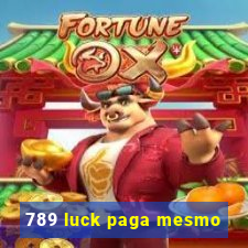 789 luck paga mesmo