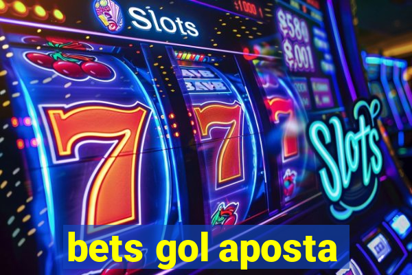 bets gol aposta