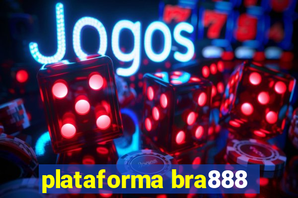 plataforma bra888