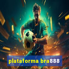 plataforma bra888