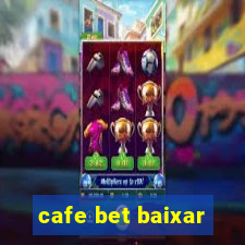 cafe bet baixar